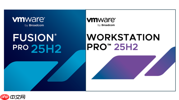 VMware Workstation & Fusion 25H2 发布