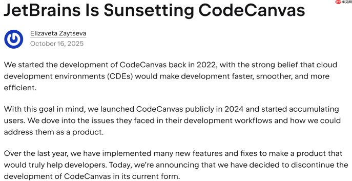 JetBrains 宣布停用云开发平台 CodeCanvas，转向 AI 驱动新产品