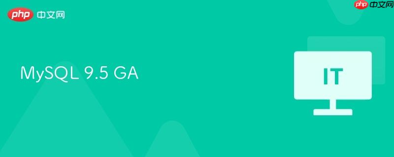 mysql 9.5 ga