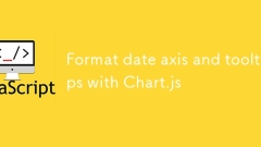 使用 Chart.js 格式化日期轴和工具提示