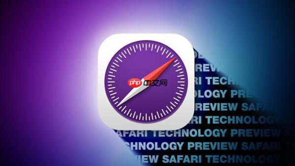 苹果发布 Safari 技术预览版 231 已优化多项核心功能