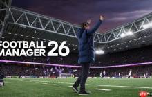 《足球经理26》今日全球正式发售！开启系列新纪元