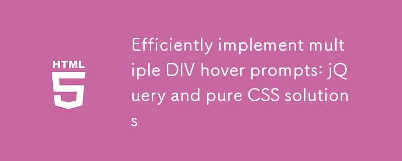Dengan cekap melaksanakan pelbagai hover div yang penuh: jQuery dan penyelesaian CSS tulen