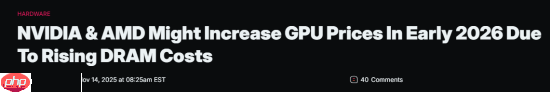 内存短缺潮波及玩家!曝英伟达AMD显卡明年全面涨价