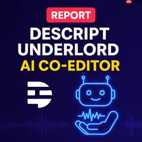 Descript Underlord：AI 协同编辑，革新内容创作工作流