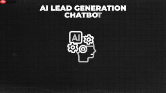 AI Chatbot终极指南：提升企业潜在客户和客户转化率