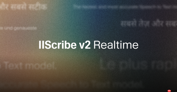 ElevenLabs 推出 Scribe v2 Realtime:低延迟实时语音识别模型