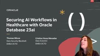 医疗数据安全：Oracle 23ai 如何保护您的 AI 工作流