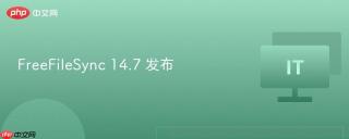 FreeFileSync 14.7 发布
