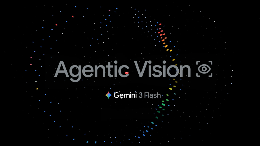 谷歌 Gemini 3 Flash 新增“Agentic Vision”功能：将视觉推理与代码执行相结合