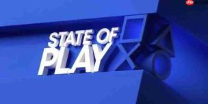 索尼高层说漏嘴！ 下一期State of Play或将于2月12日举办