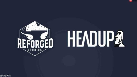 Reforged Studios收购德国独立游戏发行商Headup
