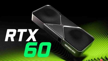 传RTX 60系列光追性能将翻倍 传统性能提升30%