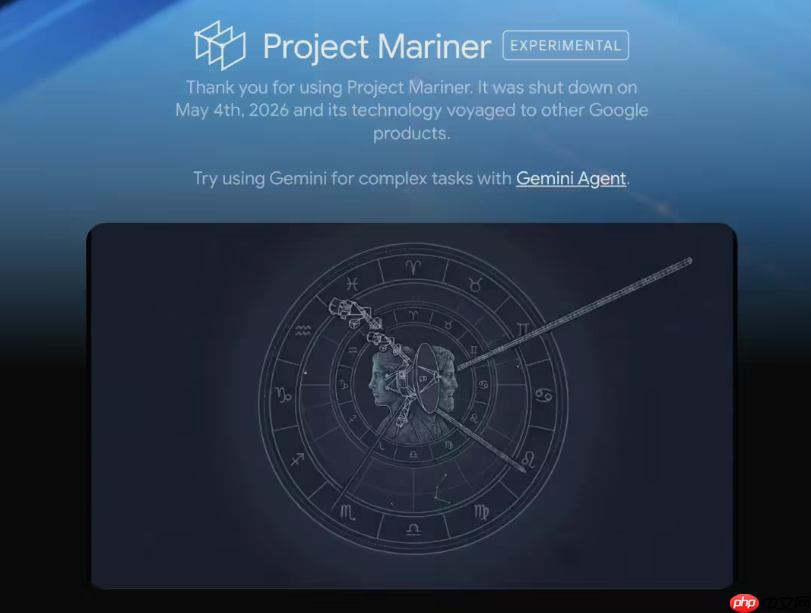 谷歌AI战略再“变阵”：网页代理项目Project Mariner正式谢幕