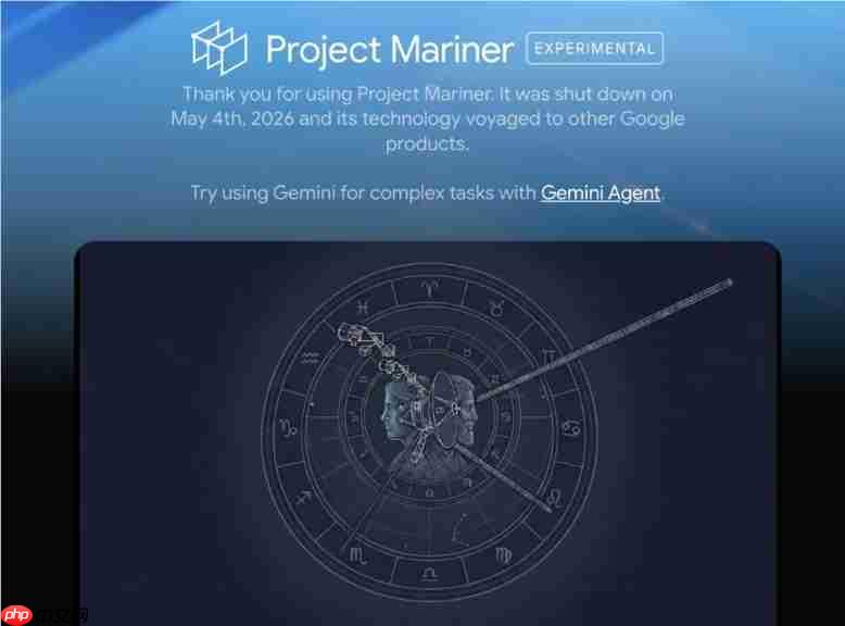 谷歌停运 Project Mariner,核心技术融入 AI 模式