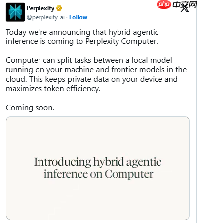 隐私效率兼顾！Perplexity Computer 推出混合推理功能，本地与云端模型自动分配任务