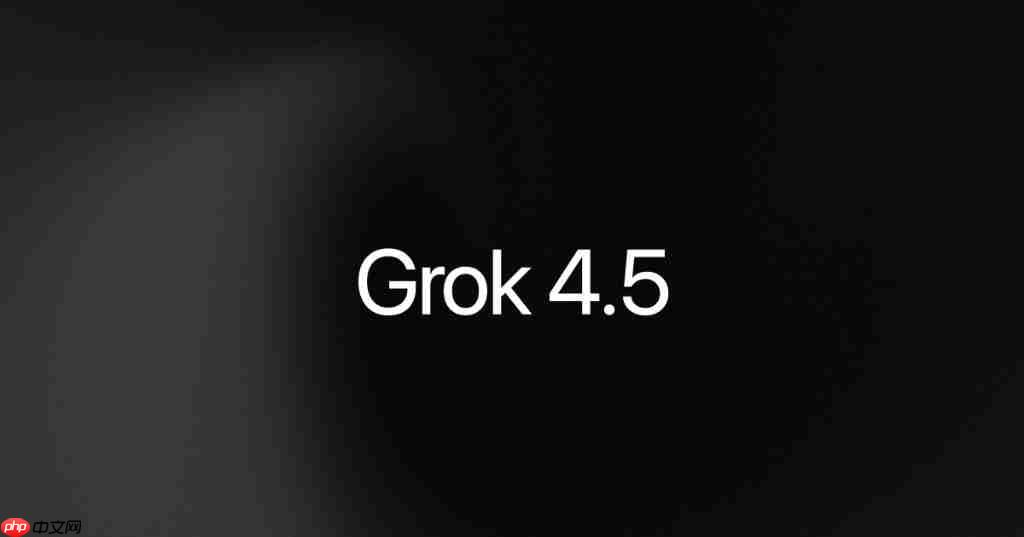 SpaceXAI联合Cursor发布Grok 4.5模型