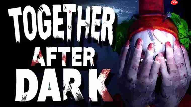 三天连送! Epic喜加一:4人合作心理恐怖游戏《Together After Dark》