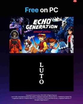 Epic喜加二:免费领取《回声世代 午夜版》《Luto》