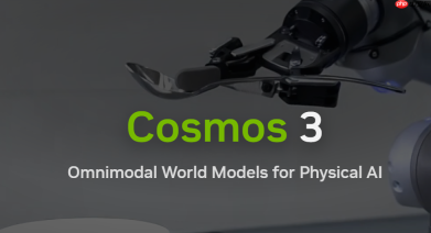 NVIDIA发布Cosmos 3 Edge物理AI模型