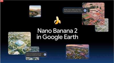 谷歌将 Nano Banana2集成至 Google Earth,支持在线AI生成地理场景图像