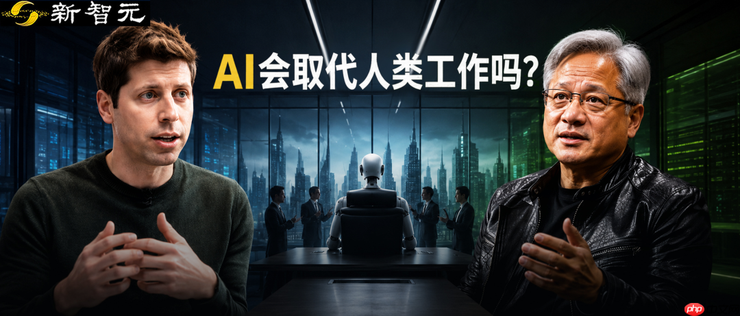 奥特曼承认:高估了ai抢饭碗!黄仁勋:失业论完全搞反了