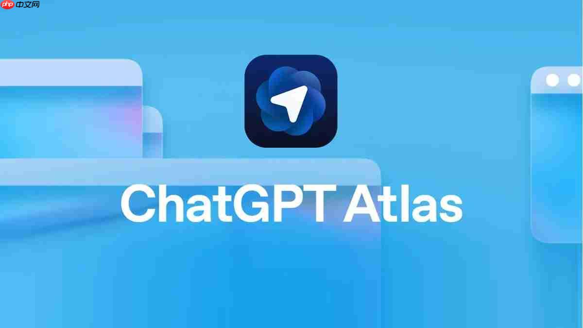 OpenAI将于8月9日关停ChatGPT Atlas浏览器