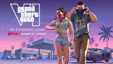 《GTA6》加长版预览8月28日凌晨3点Netflix播出