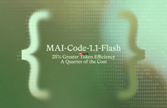 MAI-Code-1.1-Flash正式投入生产，代码质量与效率显著提升