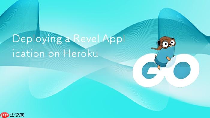 Deploying a Revel Application on Heroku