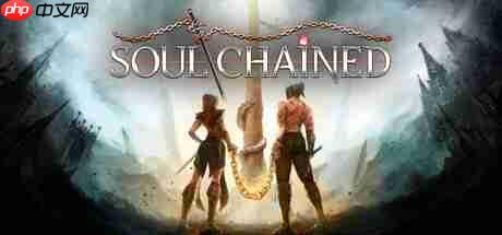 魂系新游《Soul Chained》延期 BOSS不着片缕惹怒审查