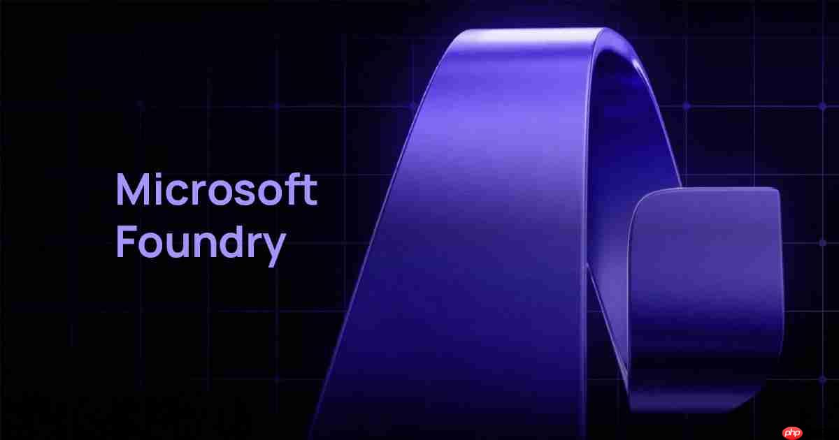 GPT-6 Astra登陆Microsoft Foundry 赋能企业复杂任务执行