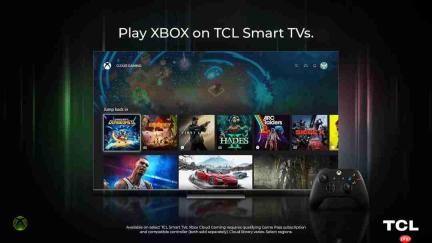Xbox和TCL达成合作 将在TCL智能电视中引入Xbox云游戏