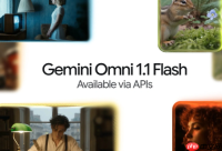 谷歌推出 Gemini Omni 1.1 Flash 视频模型，最高可生成 4K 成片