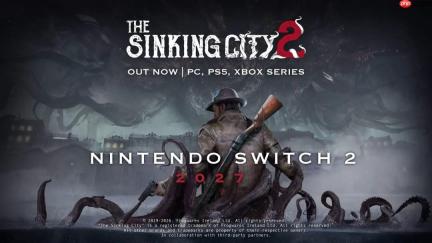 《沉没之城2》Steam特别好评 2027年移植到Switch 2