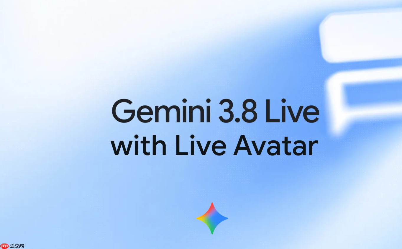 谷歌推出Gemini 3.8 Live的Live Avatar功能