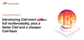 Cloudflare 发布开放权重决策模型 Clef-omni，新增支持音视频多模态输入