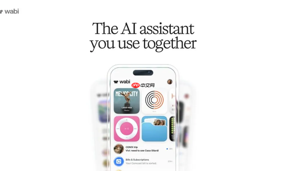 Replika创始人Eugenia Kuyda推出多用户个人AI助手Wabi 2.0