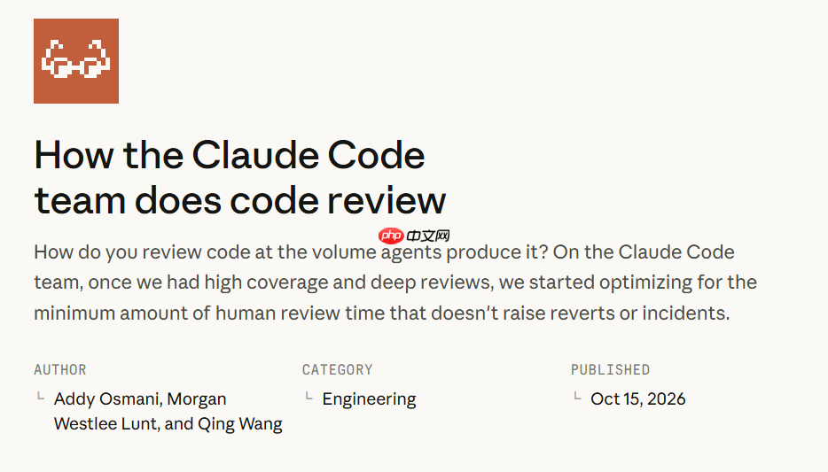 Anthropic分享Claude Code代码审查流程：90%代码由Claude自身生成