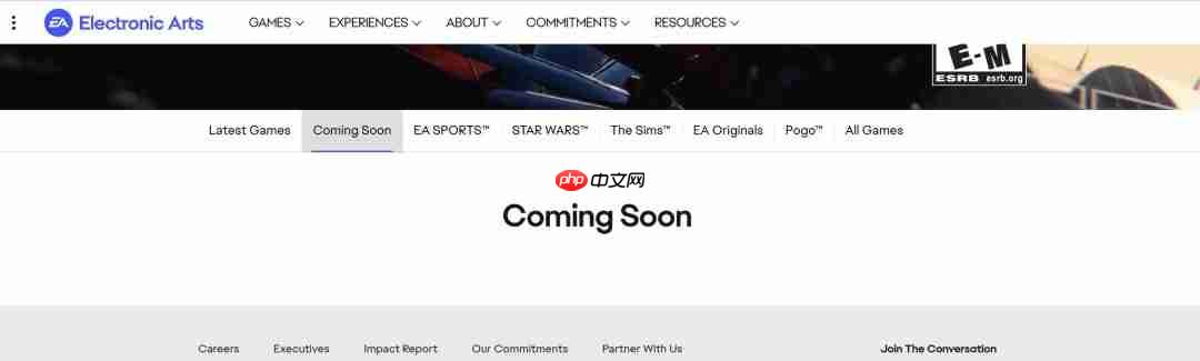 EA官网即将推出栏目全面空置 新作阵容处境尴尬
