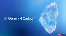谷歌新旗舰Gemini 4 Carbon正式发布:综合评分登顶全球第一,全面发力长时程工程与网络安全