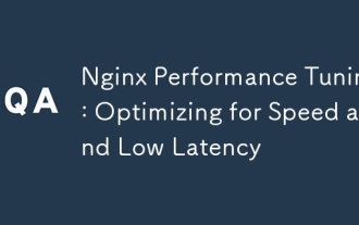 Nginx Performance Tuning: Optimizing for Speed and Low Latency