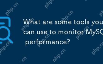 Quels sont les outils que vous pouvez utiliser pour surveiller les performances MySQL?