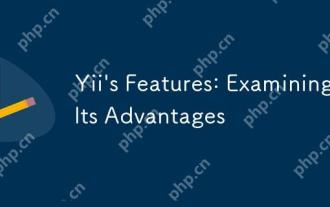 Caractéristiques de Yii: examiner ses avantages