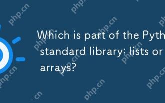 Which is part of the Python standard library: lists or arrays?