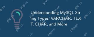 Understanding MySQL String Types: VARCHAR, TEXT, CHAR, and More
