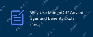 Why Use MongoDB? Advantages and Benefits Explained