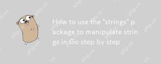 How to use the 'strings' package to manipulate strings in Go step by step