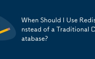 Quand dois-je utiliser Redis au lieu d'une base de données traditionnelle?