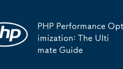 PHP -Leistungsoptimierung: Der ultimative Leitfaden